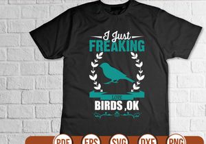i just freaking love birds ok