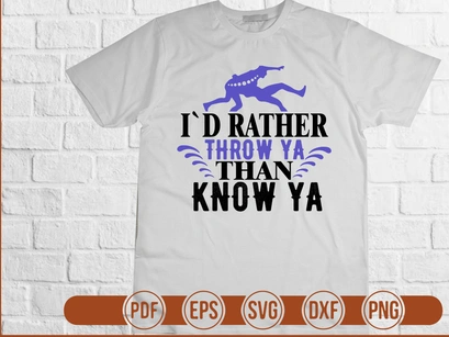 Id Rather Throw Ya Than Know Ya