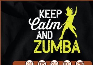 Keep Calm And Zumba