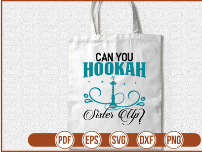 Can You Hookah Sister Up