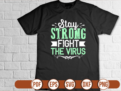 Stay Strong Fight The Virus
