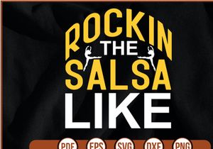 rockin the salsa like t shirt Design