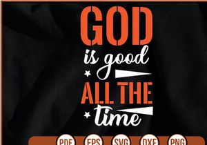GOD is GOOD ALL the TIME t shirt Design