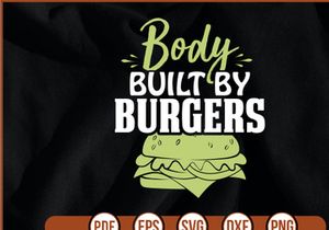 Body Built By Burgers