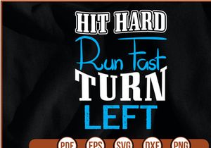 hit hard run fast turn left t shirt Design