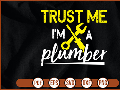 trust me im a plumber