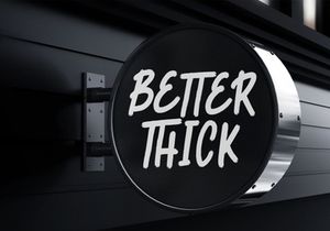 Better Thick