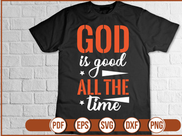 GOD is GOOD ALL the TIME t shirt Design preview picture