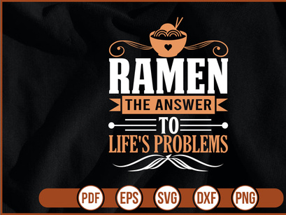 Ramen The Answer To Lifes Problems