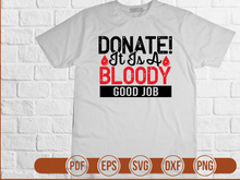 Donate It Is A Bloody Good Job