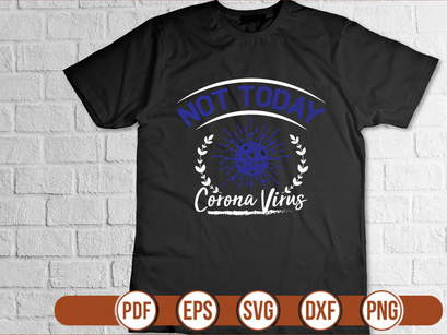 Not Today Corona Virus