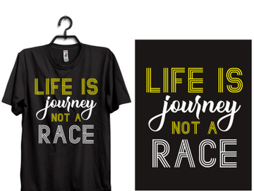 typography t shirt design LIFE IS JOURNEY NOT A RACE preview picture