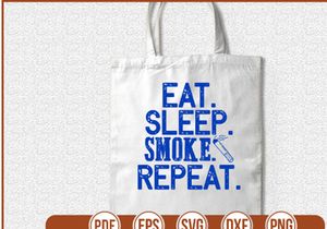 eat sleep smoke repeat