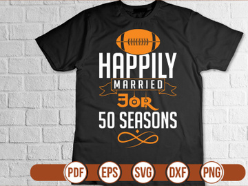 happily married for 50 seasons t shirt Design preview picture