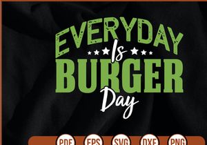 Everyday is Burger Day