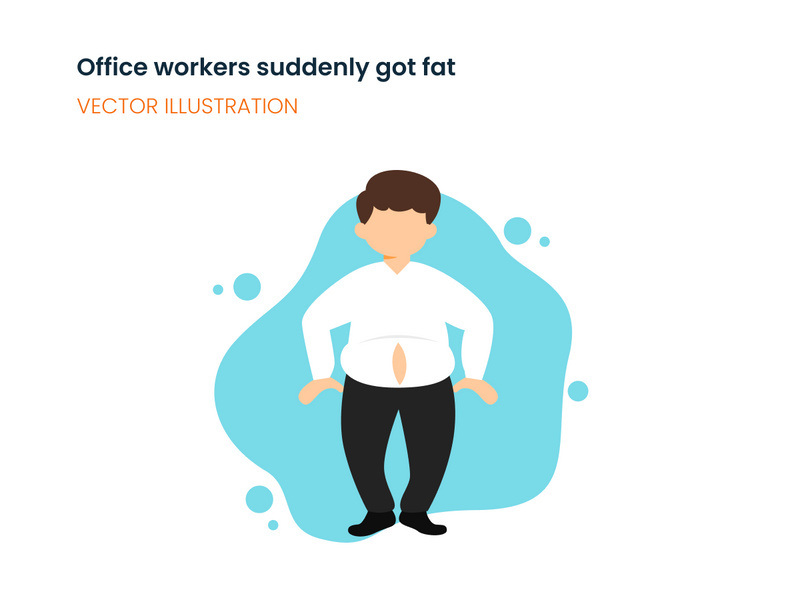 Office worker suddenly got fat
