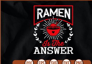Ramen Is The Answer