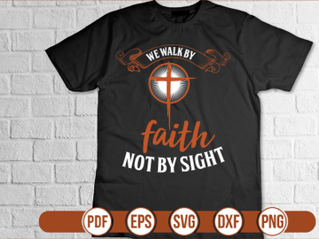 We Walk by Faith Not by Sight t shirt Design preview picture