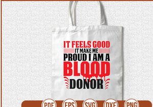 It Feels Good  It Make Me Proud I Am A Blood Donor