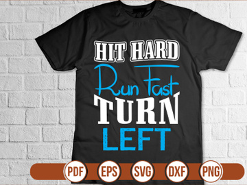 hit hard run fast turn left t shirt Design preview picture
