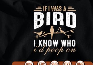 if i was a bird i know who id poop on