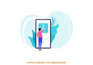 Listen podcast on smartphone