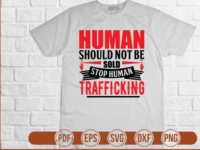 Human Should Not Be Sold Stop Human Trafficking