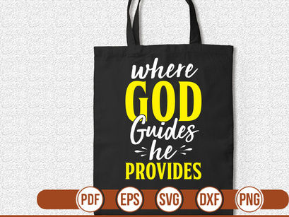 Where God Guides He Provides t shirt Design