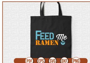 Feed Me Ramen