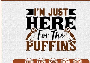 Im Just Here For The Puffins
