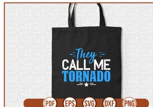 They Call Me Tornado