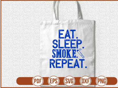 eat sleep smoke repeat
