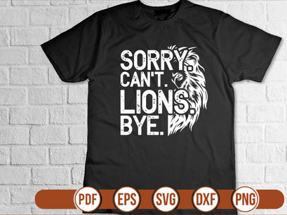 Sorry Cant Lions Bye