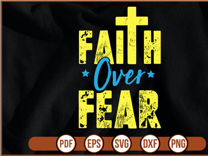 Faith over Fear t shirt Design