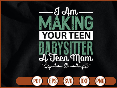 I Am Making Your Teen Babysitter A Teen Mom