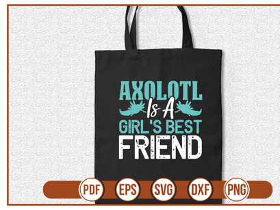 Axolotl Is A Girl`s Best Friend