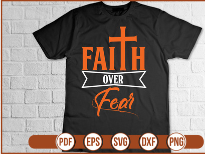 faith over fear t shirt Design