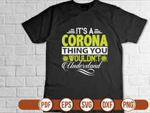 Its A Corona Thing You Wouldnt Understand