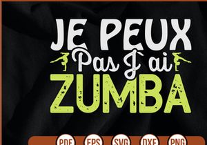 Je Peux Pas Jai Zumba