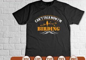 cant talk now im birding