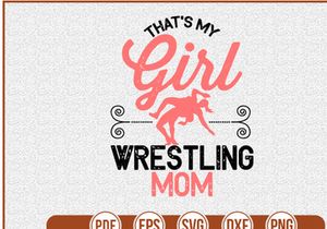 That's My Girl Wrestling Mom