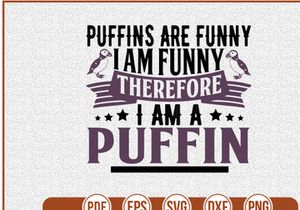 puffins are funny i am funny therefore i am a puffin-