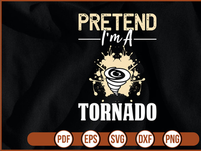 Pretend Im a Tornado