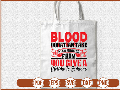 Blood Donatian Take A Few Minutes From You Give A Lifetime To Someone