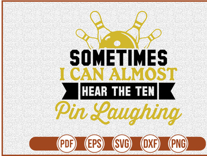 Sometimes I Can Almost Hear The Ten Pin Laughing