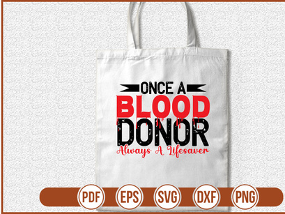 Once A Blood Donor Always A Lifesaver