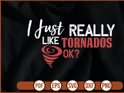 I just really like tornados ok