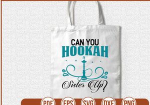 Can You Hookah Sister Up