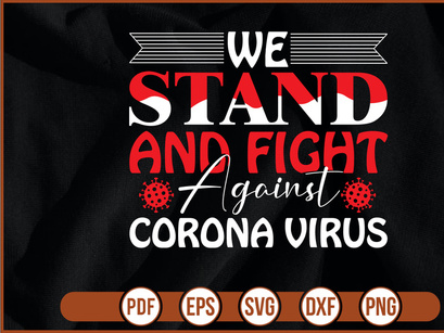 We Stand and fight against corona virus
