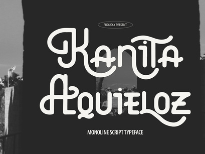 Kanita Aquieloz | Monoline Script Typeface